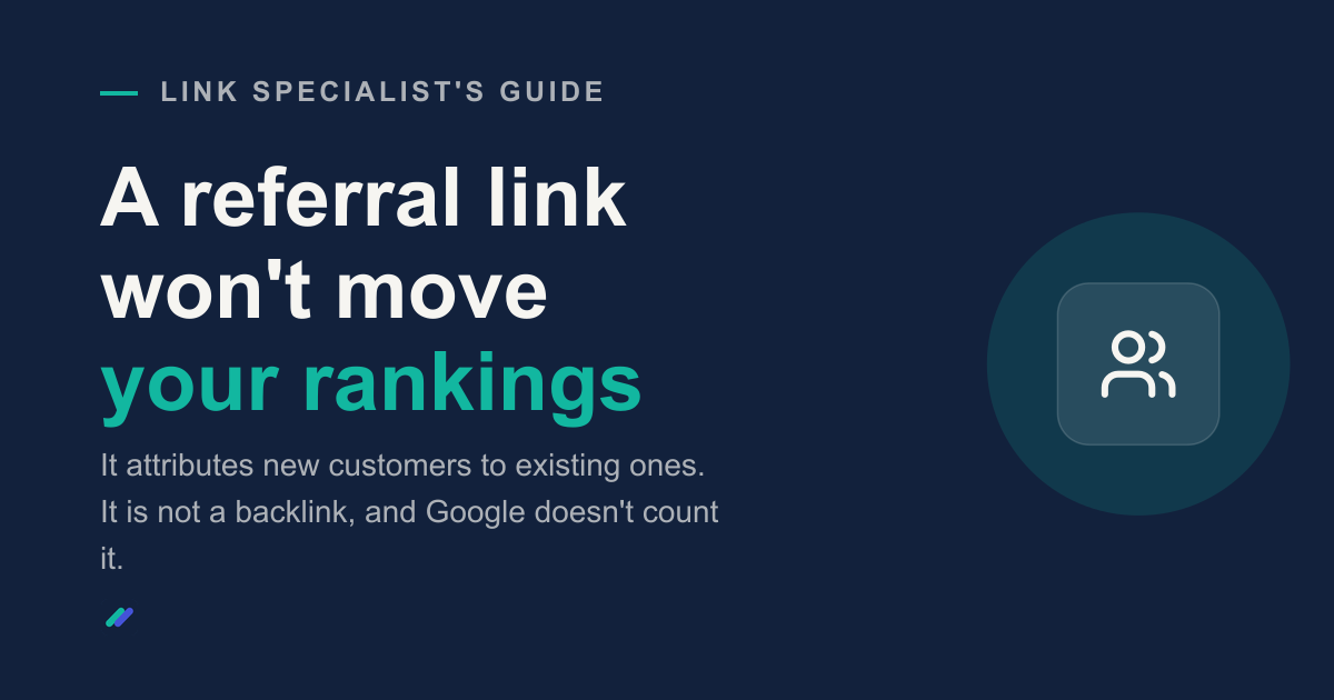 Referral Link: How It Works and Why It Won't Help SEO